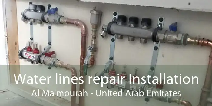Water lines repair Installation Al Ma'mourah - United Arab Emirates