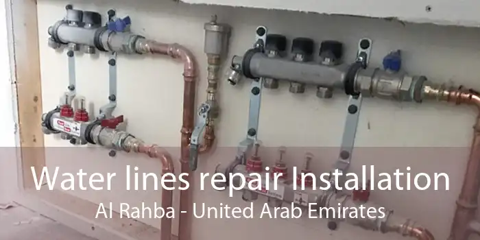 Water lines repair Installation Al Rahba - United Arab Emirates