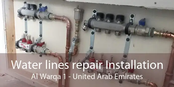Water lines repair Installation Al Warqa 1 - United Arab Emirates