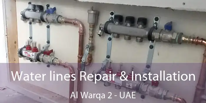  Water lines Repair & Installation Al Warqa 2 - UAE