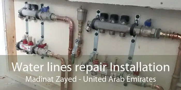 Water lines repair Installation Madinat Zayed - United Arab Emirates