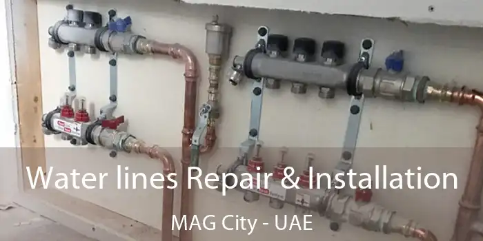  Water lines Repair & Installation MAG City - UAE