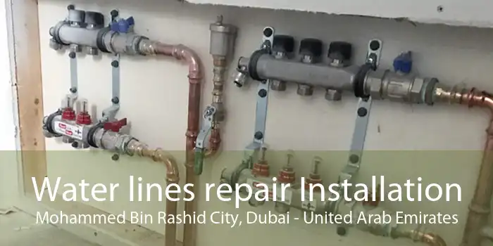 Water lines repair Installation Mohammed Bin Rashid City, Dubai - United Arab Emirates