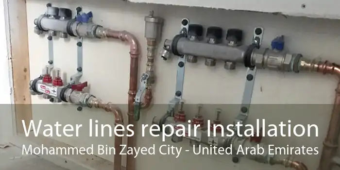Water lines repair Installation Mohammed Bin Zayed City - United Arab Emirates