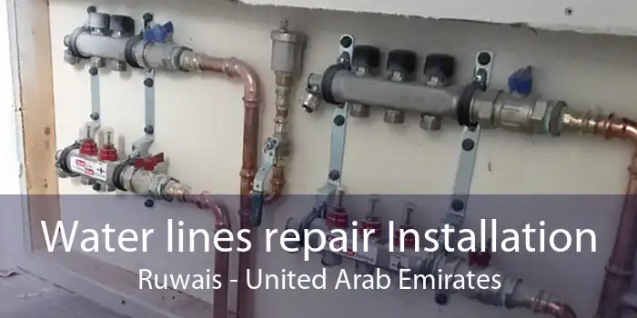 Water lines repair Installation Ruwais - United Arab Emirates