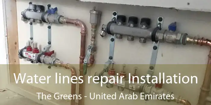 Water lines repair Installation The Greens - United Arab Emirates