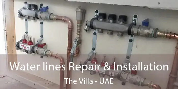  Water lines Repair & Installation The Villa - UAE