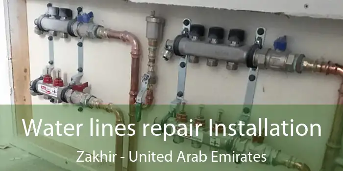 Water lines repair Installation Zakhir - United Arab Emirates