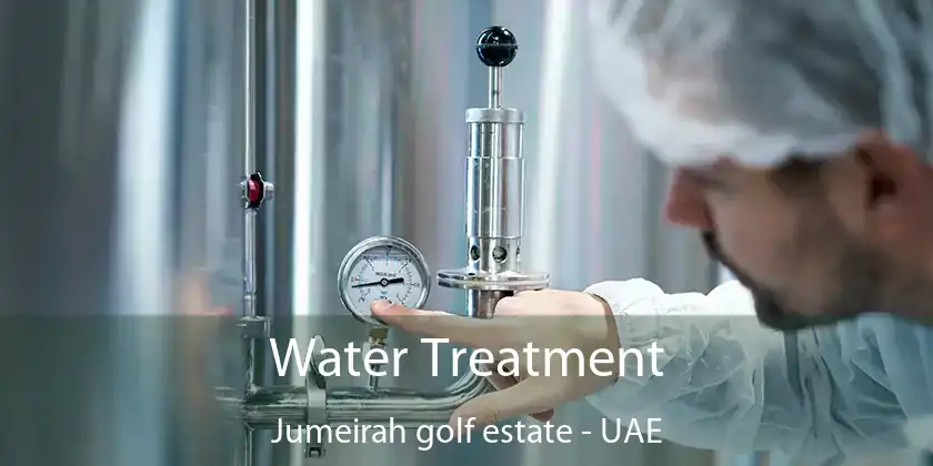 Water Treatment Jumeirah Golf Estate - UAE