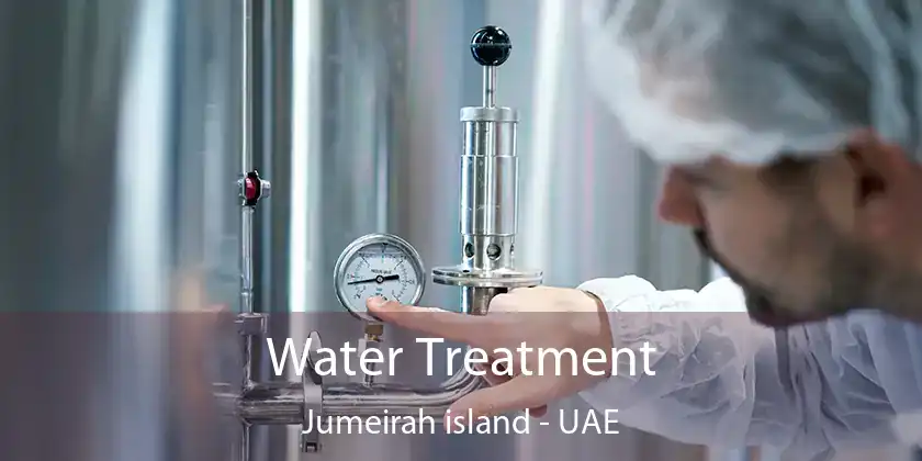 Water Treatment Jumeirah Island - UAE