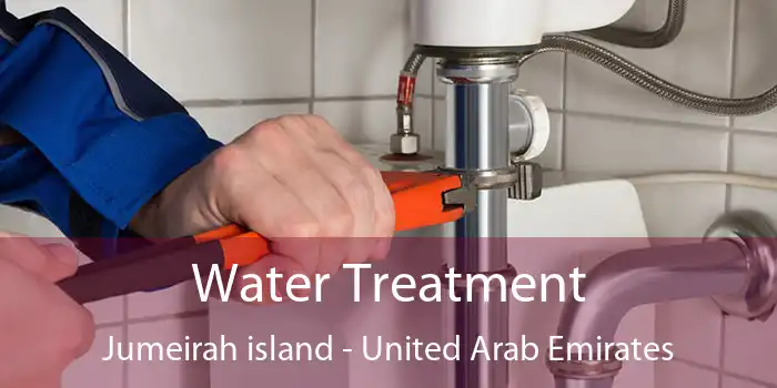 Water Treatment Jumeirah island - United Arab Emirates
