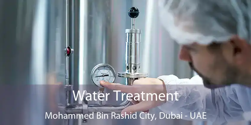 Water Treatment Mohammed Bin Rashid City, Dubai - UAE